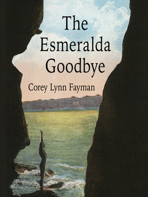 cover image of The Esmeralda Goodbye
